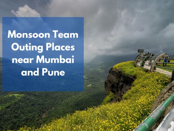 Top 10 Monsoon Team Outing Places near Mumbai and Pune