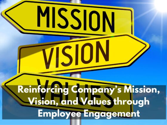 Reinforcing Company’s Mission, Vision, and Values through Employee Engagement