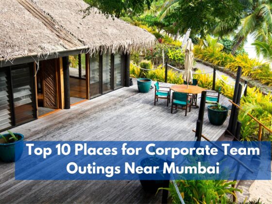 Top 10 Places for Corporate Team Outings Near Mumbai