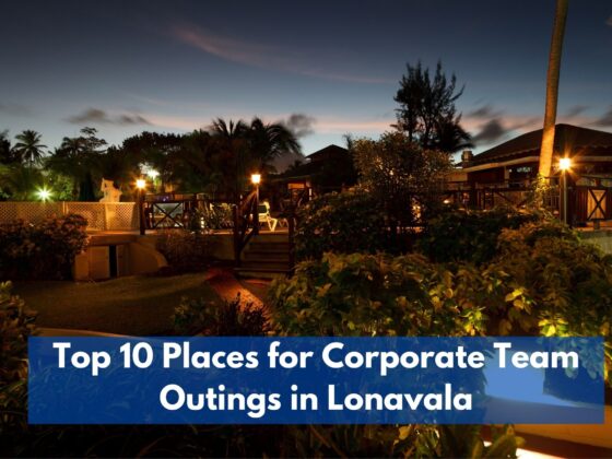 Top 10 Places for Corporate Team Outings in Lonavala
