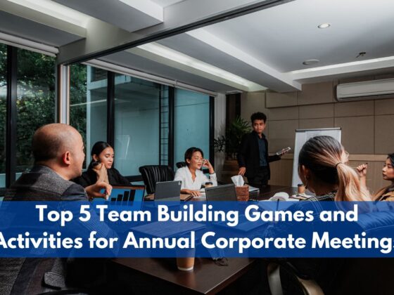 Top 5 Team Building Games and Activities for Annual Corporate Meetings