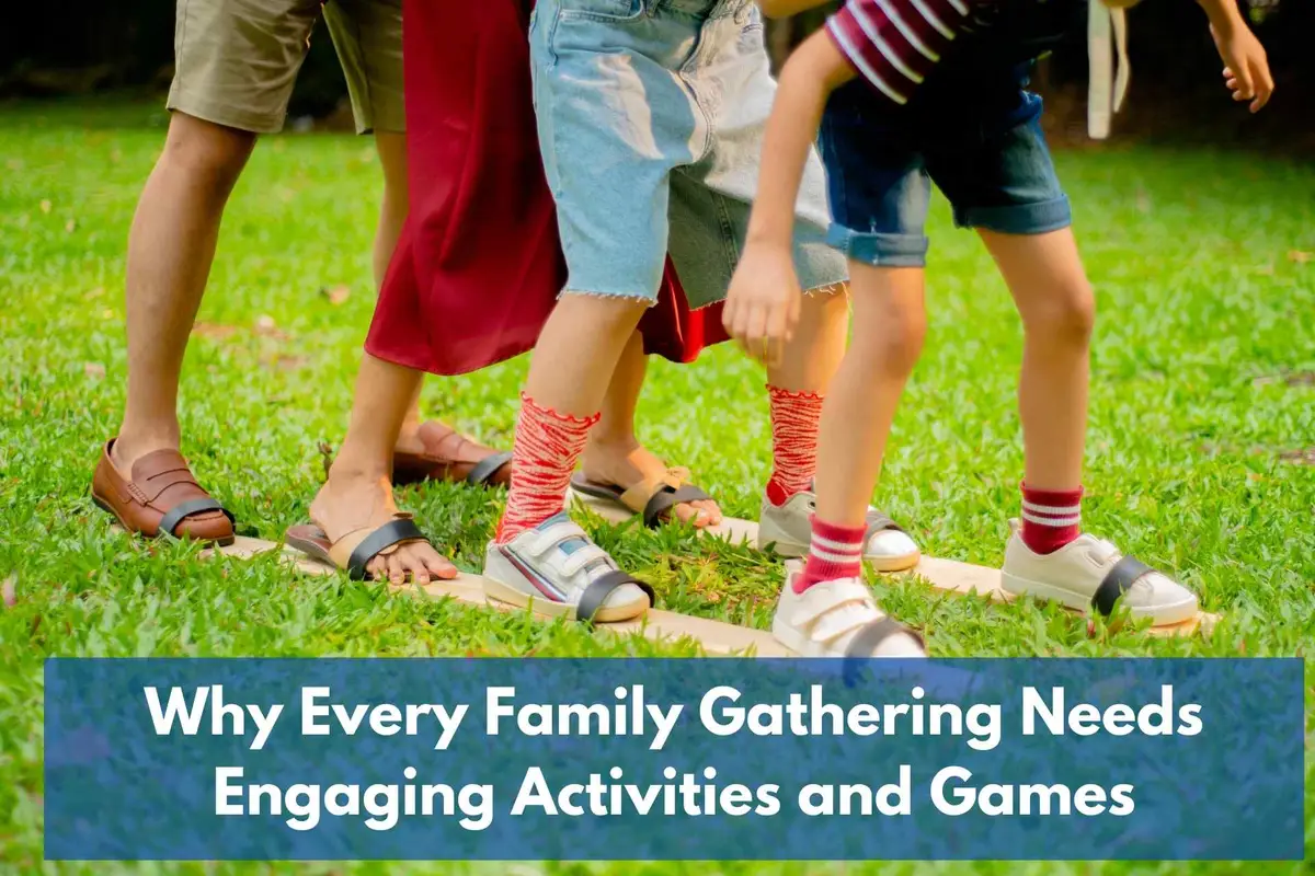 Why Every Family Gathering Needs Engaging Activities and Games