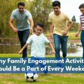 Why Ffamily Engagement Activities Should Be a Part of Every Weekend (1)