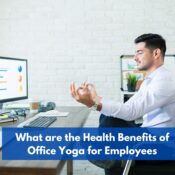 What are the Health Benefits of Office Yoga for Employees