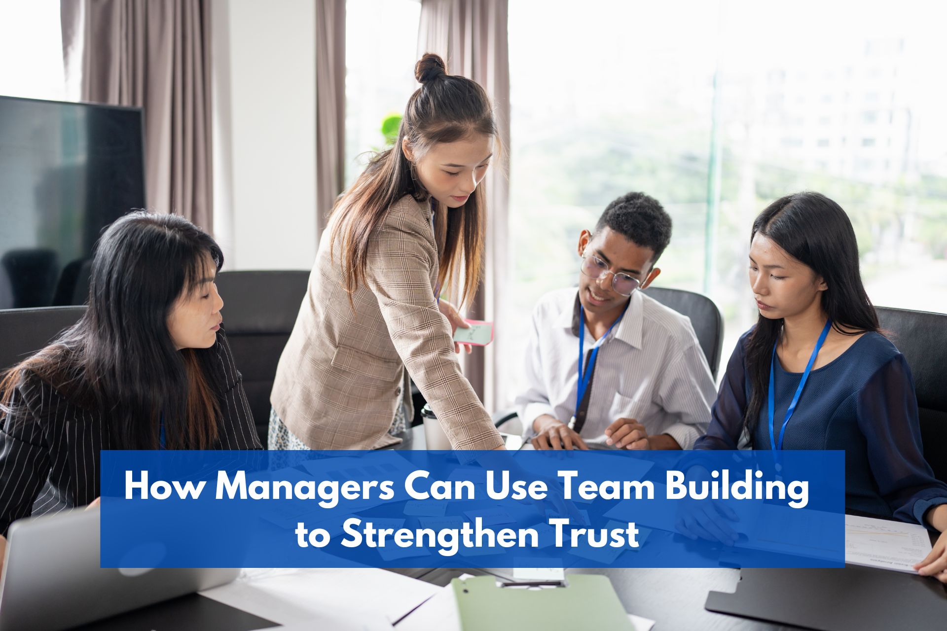 How Managers Can Use Team Building to Strengthen Trust