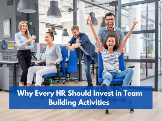 Why Every HR Should Invest in Team Building Activities