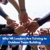 Why HR Leaders Are Turning to Outdoor Team Building