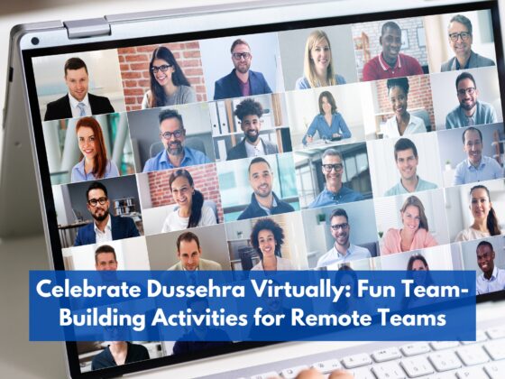 Celebrate Dussehra Virtually: Fun Team-Building Activities for Remote Teams