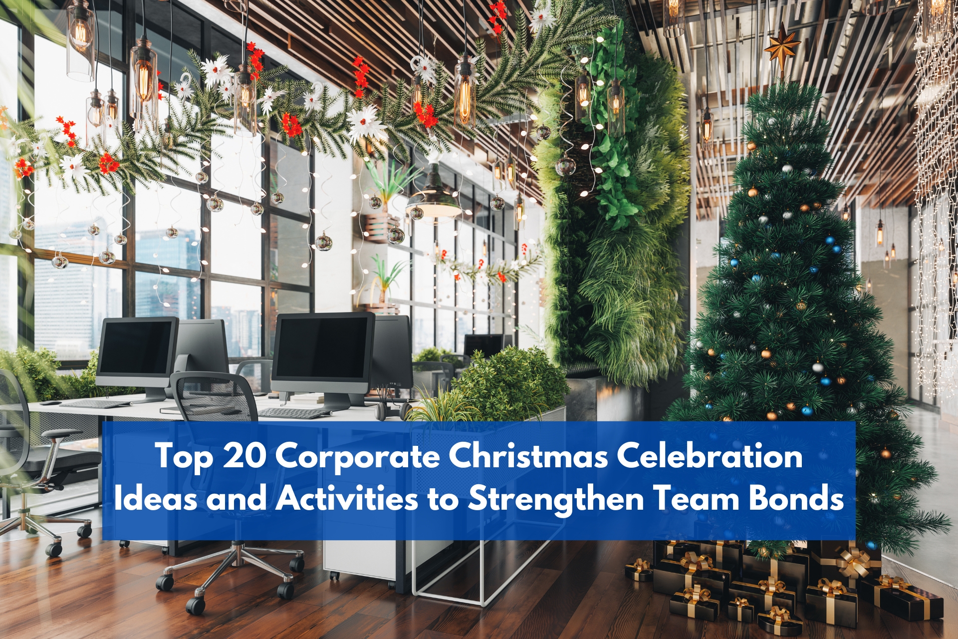 Top 20 Corporate Christmas Celebration Ideas and Activities to Strengthen Team Bonds